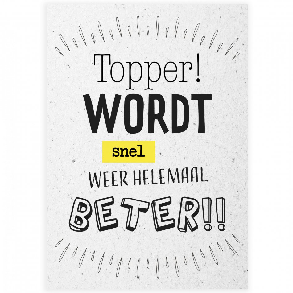 Beterschap Topper wordt snel weer helemaal beter!!